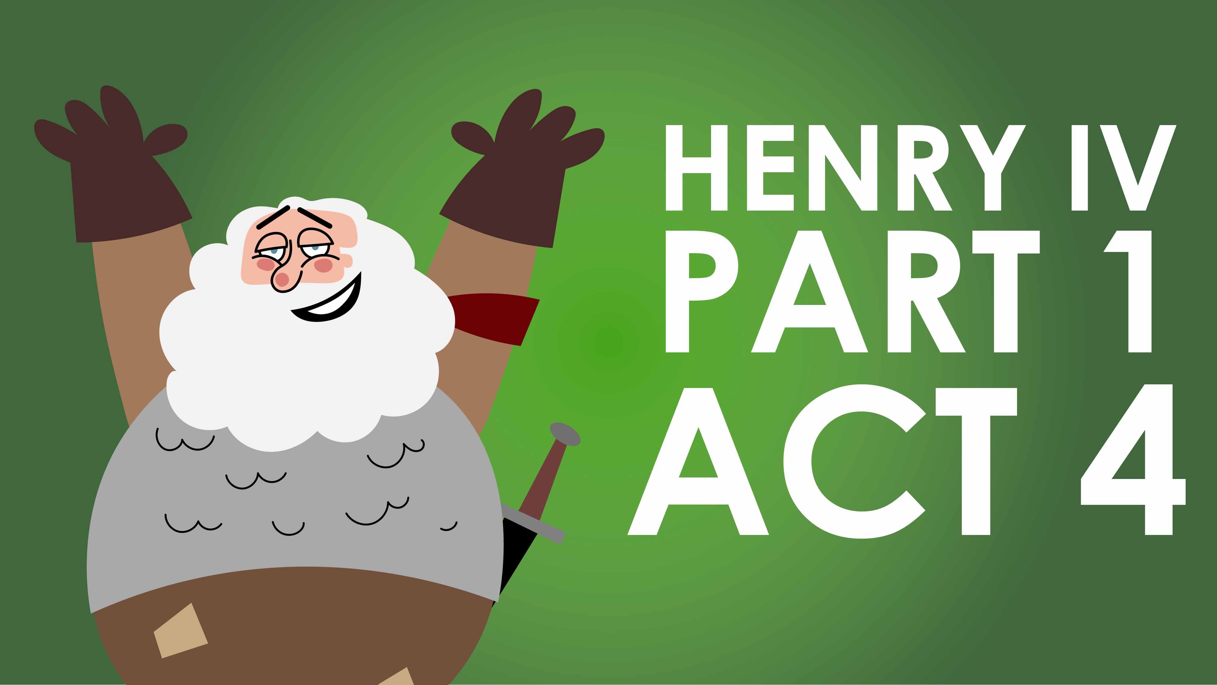 Henry IV Part 1 Act 4 Summary - Shakespeare Today Series	