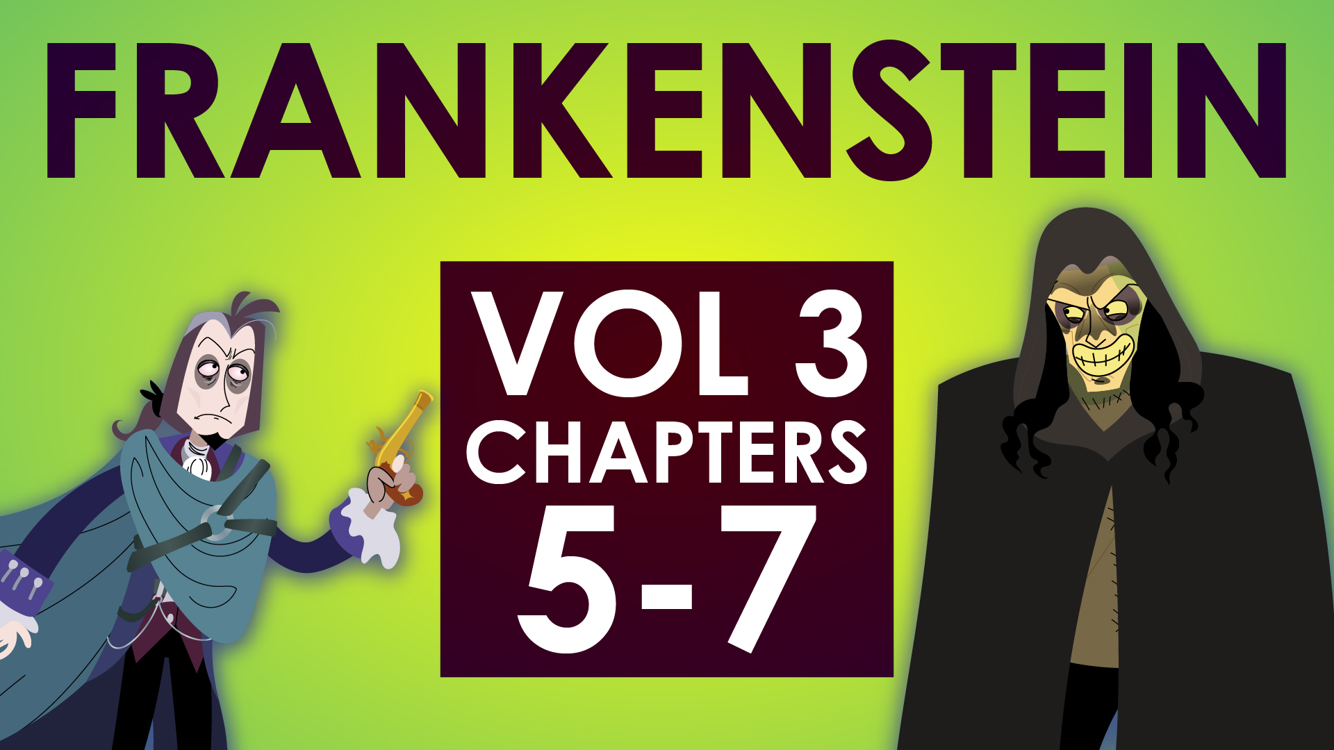 Frankenstein - Mary Shelley - Volume 3 Chapters 5-7 - Powering Through Prose Series	