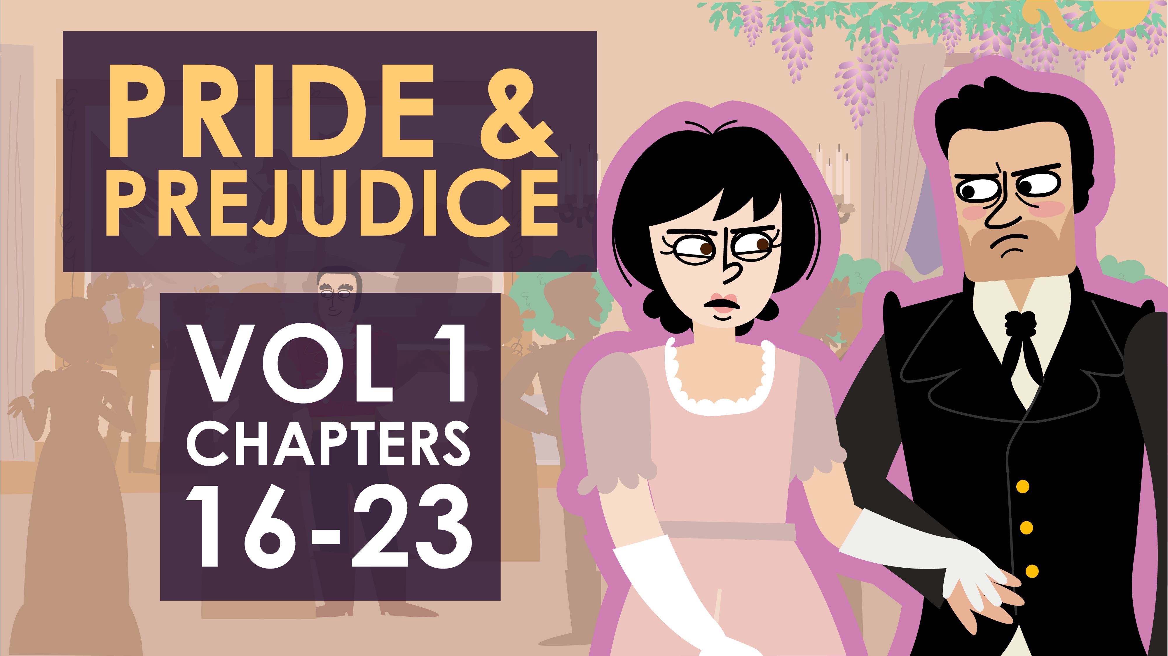 Pride and Prejudice - Jane Austen - Volume 1, Chapters 16-23 Summary - Powering Through Prose Series