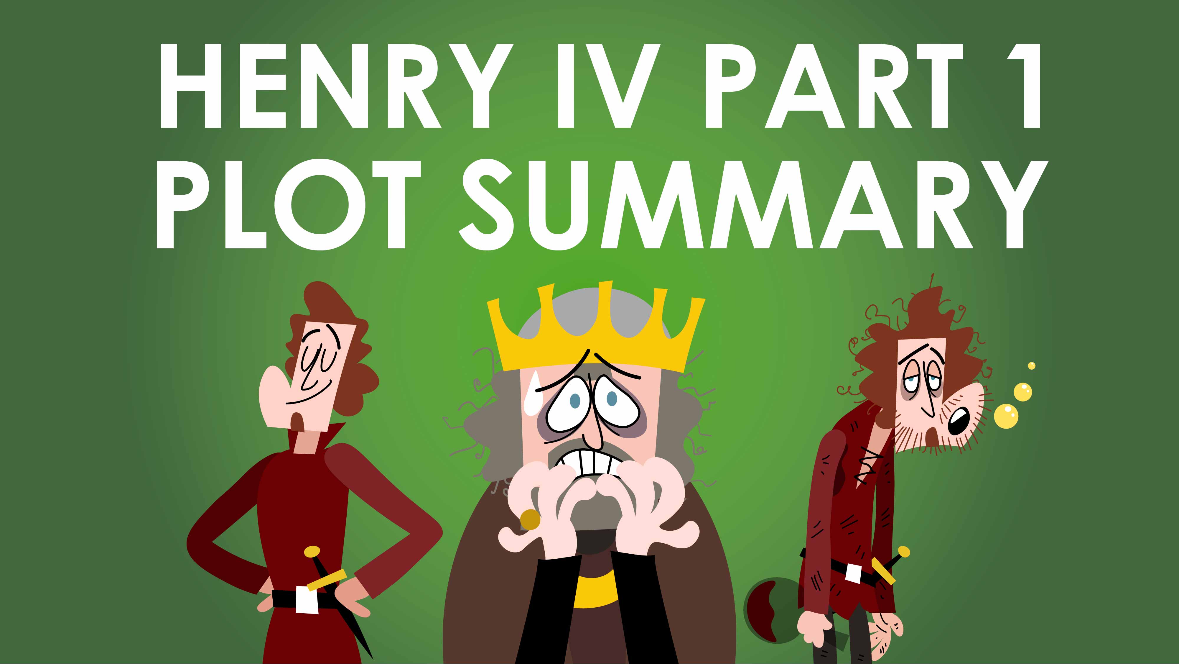 Henry IV Part 1 Plot Summary - Shakespeare Today Series