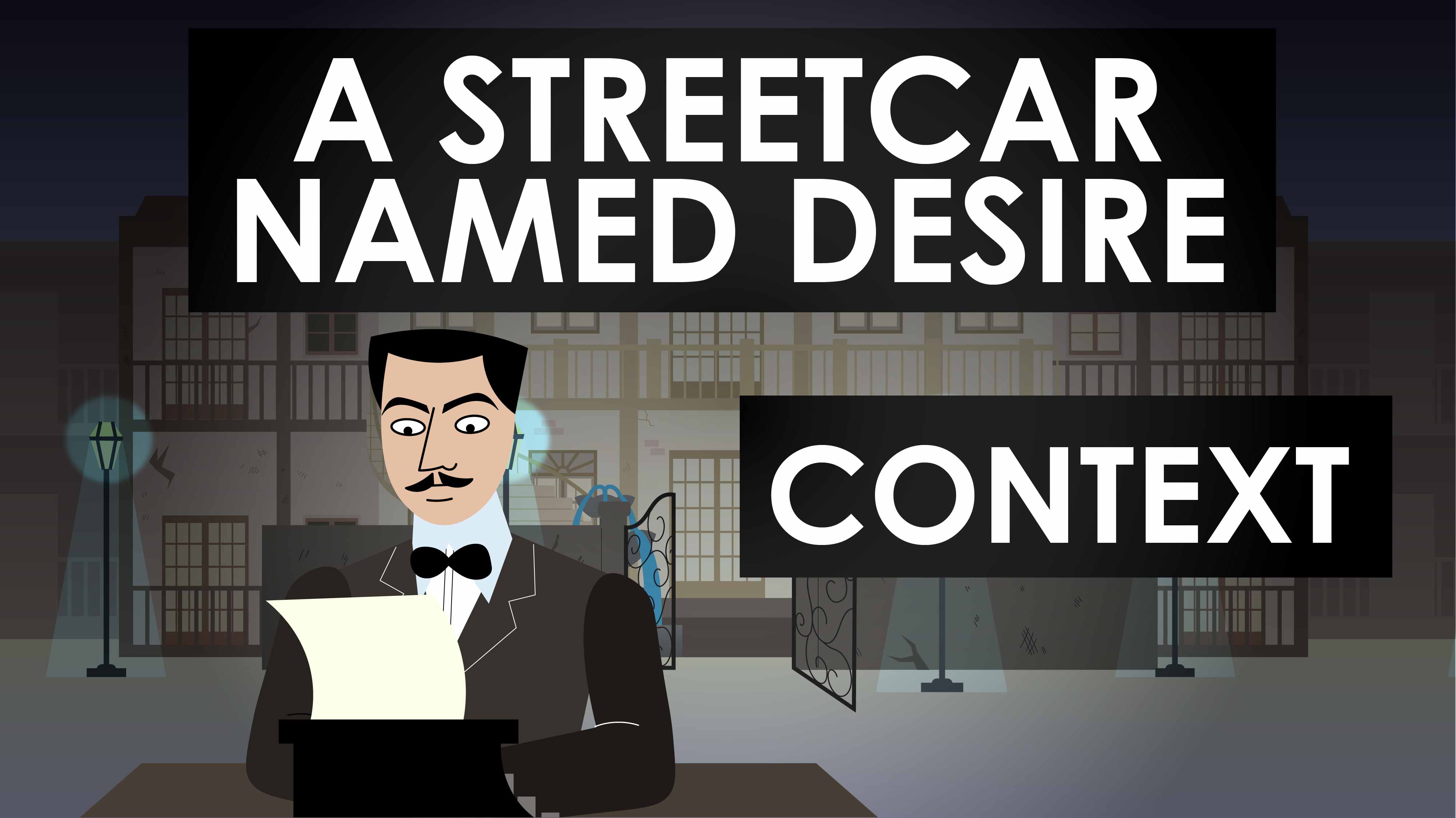 A Streetcar Named Desire - Tennessee Williams - Context - Destroying Drama Series	