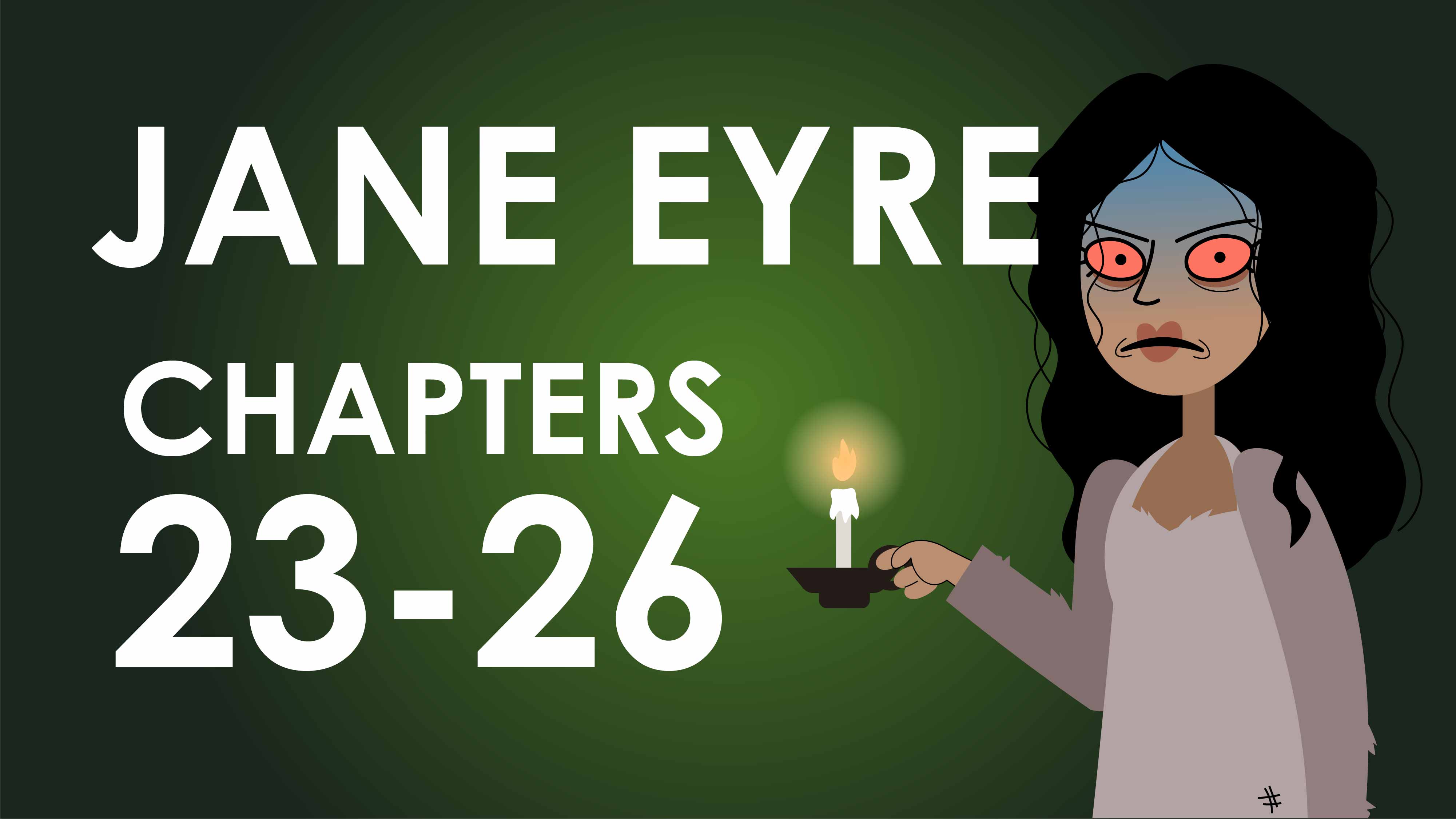 Jane Eyre - Charlotte Brontë - Chapters 23-26 summary - Powering Through Prose Series	
