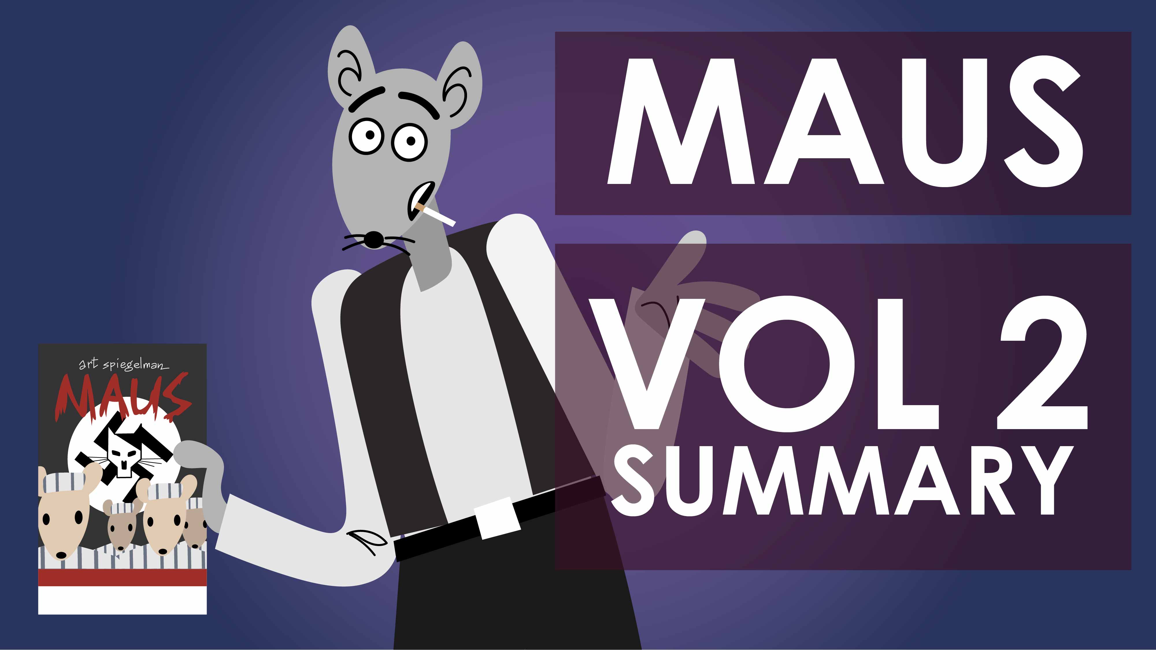 Maus - Art Spiegelman - Volume 2 Plot Summary - Venturing Into Visuals Series	