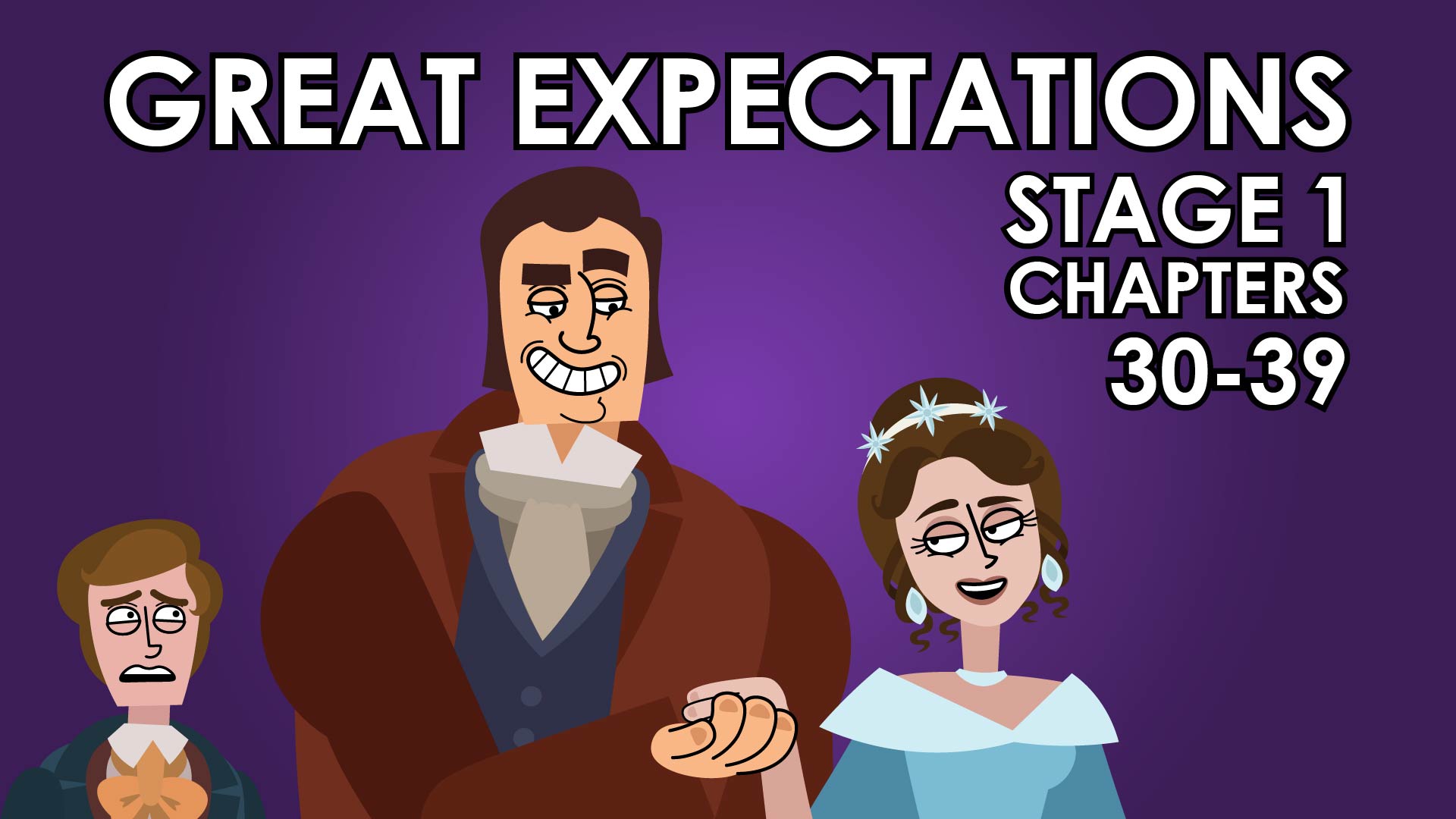 Great Expectations - Charles Dickens - Stage 1 - Chapters 30-39 - Powering Through Prose Series