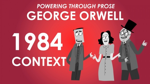 1984 - George Orwell - Context - Powering Through Prose Series