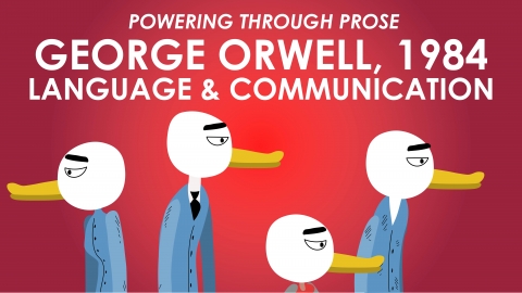 1984 - George Orwell - Theme of Language and Communication - Powering Through Prose Series