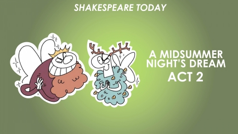 A Midsummer Night's Dream Act 2 Summary - Shakespeare Today Series