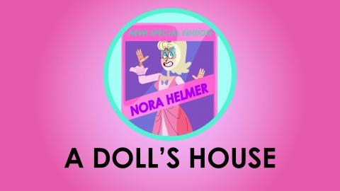 Destroying Drama Series - Henrik Ibsen - A Doll's House 