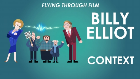 Billy Elliot - Context - Flying Through Film Series
