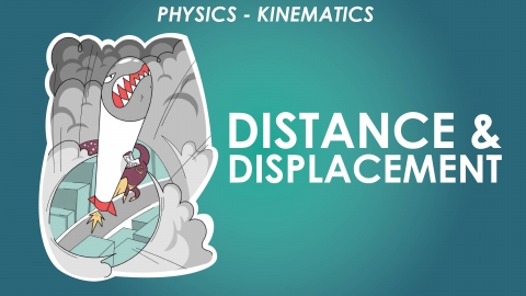 Distance and Displacement - Motion in a Straight Line