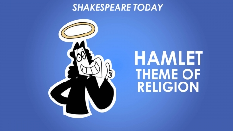 Hamlet Theme of Religion - Shakespeare Today Series