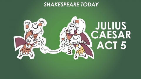 Julius Caesar Act 5 Summary - Shakespeare Today Series