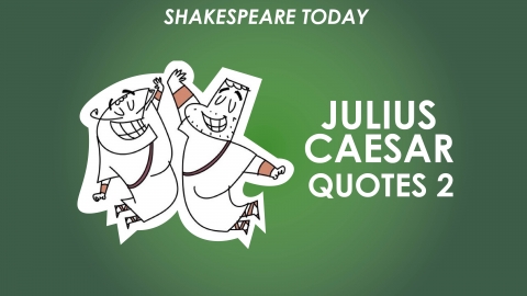 Julius Caesar Key Quotes Analysis Part 2 - Shakespeare Today Series
