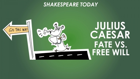 Julius Caesar Theme of Fate vs Free Will - Shakespeare Today Series