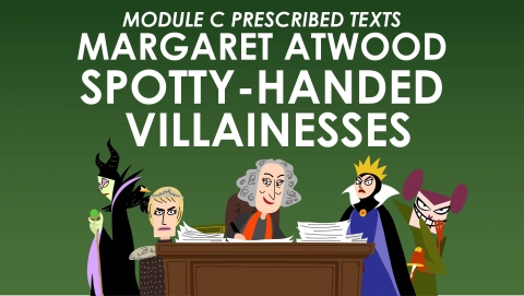 HSC English Advanced Module C - Margaret Atwood - Spotty-Handed Villainesses