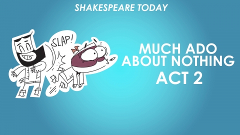 Much Ado About Nothing Act 2 - Shakespeare Today Series