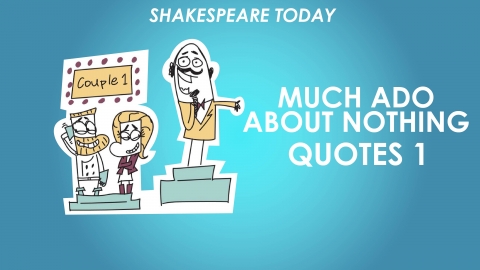 Much Ado About Nothing Key Quotes Analysis Part 1 - Shakespeare Today Series 