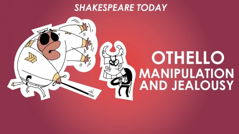 Othello Theme of Manipulation and Jealousy - Shakespeare Today Series