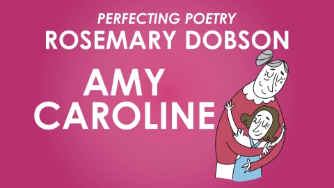 Amy Caroline - Rosemary Dobson - Perfecting Poetry