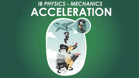 IB Mechanics - Acceleration