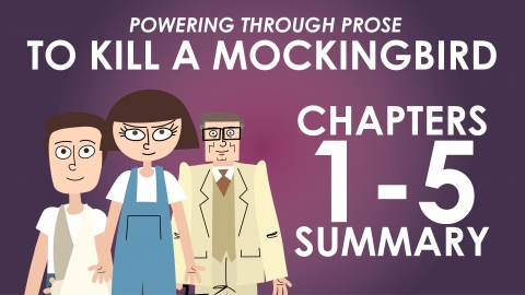 To Kill a Mockingbird - Harper Lee - Chapters 1-5 Summary - Powering Through Prose Series