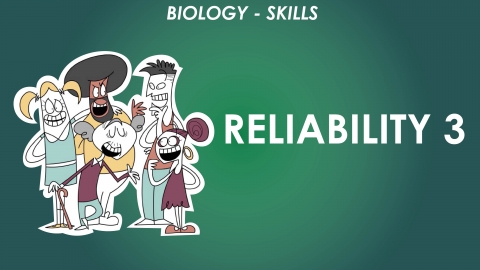 Reliability 3 - Biology Skills