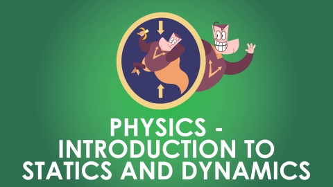 HSC Physics Yr 11 - Introduction to Statics and Dynamics 