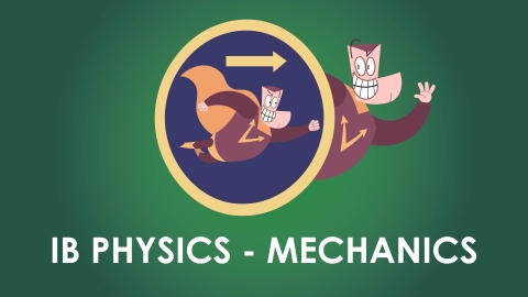 IB Physics SL - Mechanics