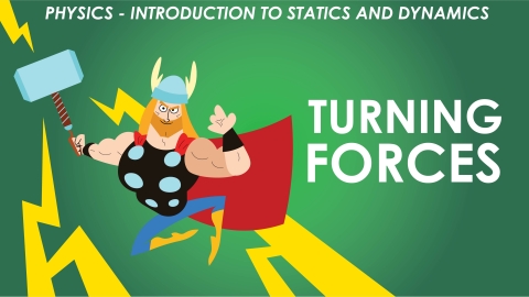 Turning Forces - Forces and Newton’s Laws
