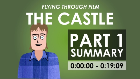 The Castle - Part 1 Summary (0:00:00-00:19:09) - Flying Through Film Series
