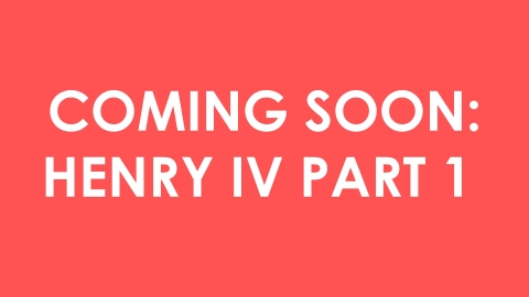 Coming Soon: Henry IV Part 1