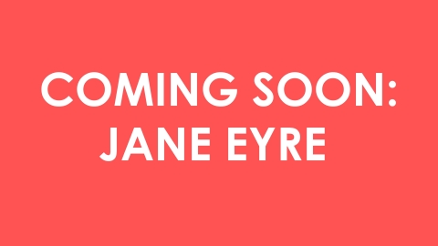 Coming Soon: Jane Eyre 