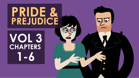 Pride and Prejudice - Jane Austen - Volume 3, Chapters 1-6 Summary - Powering Through Prose Series