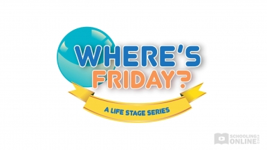 Where's Friday? - The Life Stage Series