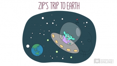 Earth and Space 3 - Zip's Trip to Earth